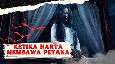 KETIKA HARTA MEMBAWA PETAKA | ALUR CERITA FILM