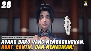 DAPAT BINI BARU TAPI KOK KAYAK GINI! | LEGEND OF MARTIAL IMMORTAL EPISODE 28