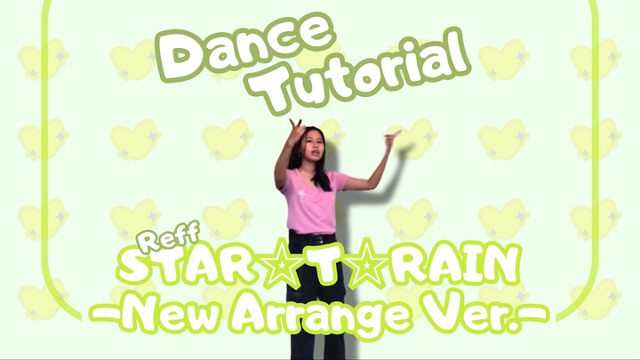 Dance Tutorial Mirrored「STAR☆T☆RAIN -New Arrange Ver.-」reff ver. | by Naii Menam