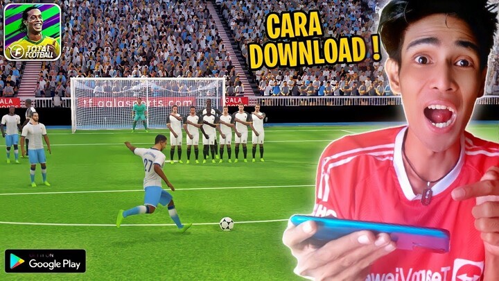 GAMPANG !! DI JAMIN BERHASIL... CARA DOWNLOAD GAME TOTAL FOOTBALL MOBILE terbaru