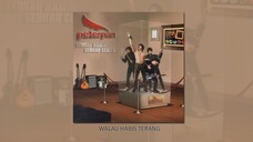 Peterpan - Walau Habis Terang (Official Audio)