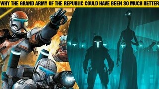 Why The Clone Army Of The Republic Could Have Been So Much BETTER