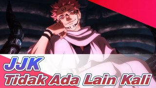 [Jujutsu Kaisen] Kubilang, Tidak Ada Lain Kali