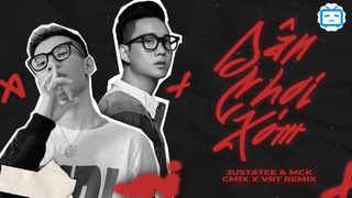 'DÂN CHƠI XÓM' (CM1X & VRT REMIX) - JUSTATEE & MCK #music