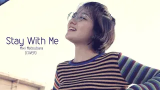 [COVER + LYRICS] Stay With Me - Miki Matsubara by Mona Gonzales