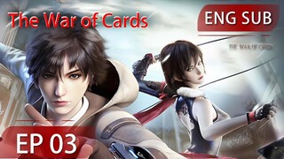 [Eng Sub] The War of Cards EP3