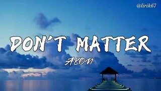 DON`T MATTER SONG LYRICS