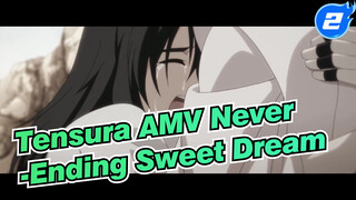 [Tensura AMV] Hope You Can Have A Never-Ending Sweet Dream_2