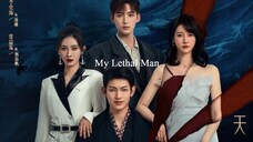 My Lethal Man (2023) Episode 10 Eng Sub