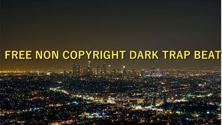 FREE NON COPY RIGHT INSTRUMENTAL BEATS TRAP DARK