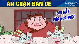 ĂN CHẶN ĐÀN DÊ | Phim Hoạt Hình Hay Nhất - Truyện Cổ Tích | QUÀ TẶNG CUỘC SỐNG