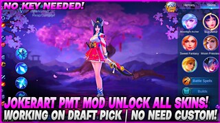 JOKERART PMT MOD | UNLOCK ALL SKINS WORKING ON DRAFT PICK | NO NEED CUSTOM & NO KEY NEEDED | MLBB