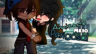 Amizade meio perigosa! | BL/Yaoi | (14+) | mini-filme gacha | gacha club film | ❤️‍🩹