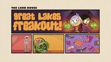 The Loud House Season 6 Episode 24: Great lakes freakout