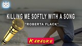 Killing Me Softly - Roberta Flack [karaoke]