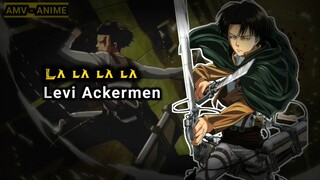 LEVI ACKERMEN LALALA AMV