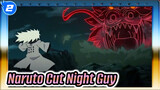Naruto | Night Guy - Taijutsu Mạnh Nhất | Người Thừa Kế Ý Chí Lửa_2