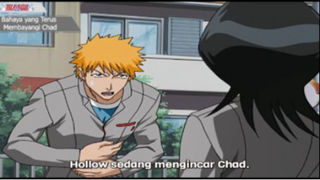 Bleach - Eps 4 Bahaya yang Terus Membayangi Chad