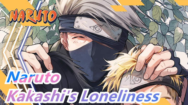 [Naruto] Kakashi's Loneliness, Obito's High EQ