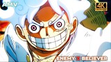Gear 5 Luffy Episode 1071「AMV」4K Enemy x Believer