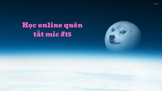 Khi bạn học online mà quên tắt mic #15