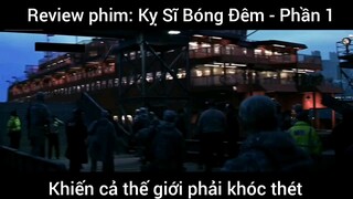 Review phim : Kỵ sĩ bóng đêm #1