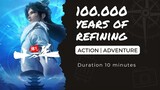 100.000 Years of Refining Qi Episode 137 Sub indo