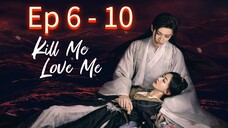 Kill Me Love Me Episode 6 - 10