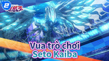 [Vua trò chơi] Seto Kaiba: Xuất hiện đi! Con rồng mắt xanh!!_2