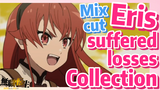 [Mushoku Tensei]  Mix cut | Eris suffered losses   Collection