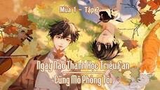 [Vietsub] Tập 2 - Ngày Nào Thánh Học Triệu Fan Cũng Mô Phỏng Tôi | KTT Đam Mỹ - Mùa 1