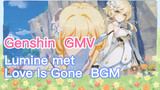 [Genshin  GMV]  Lumine met  [Love Is Gone] BGM