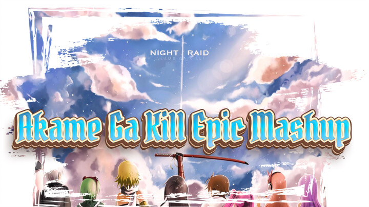 Akame Ga Kill AMV / Epic / Bunuh