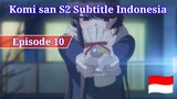 Komi san S2 Episode 10 Subtitle Indonesia