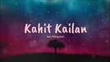 Kahit Kailan - Sam Mangubat (Lyrics) 🎵