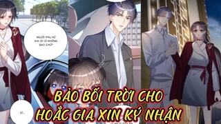 Chap 7, 8, 9//  Bảo bối trời cho, Hoắc gia xin ký nhận