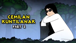 CEMILAN KUNTILANAK | PART 3 | KUNTI BESTI