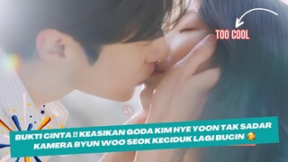 BUKTI CINTA !! KEASIKAN GODA Kim Hye Yoon TAK SADAR KAMERA Byun Woo Seok KECIDUK LAGI BUCIN  🥰