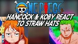 || Boa Hancock & Koby react to Straw Hats || part 1/?? || Gacha || One Piece