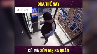 Đùa thế này xón mẹ ra quần