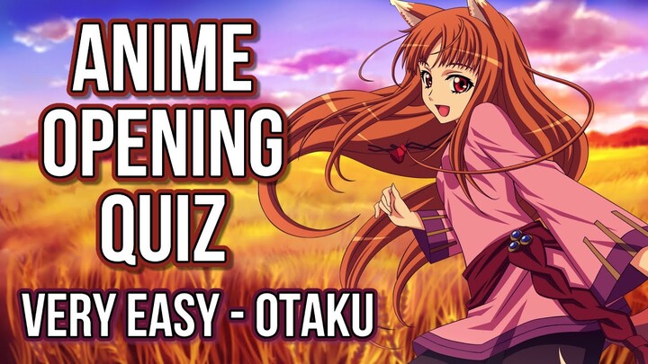 Anime Opening Quiz - 50 Songs (Very Easy - Otaku)
