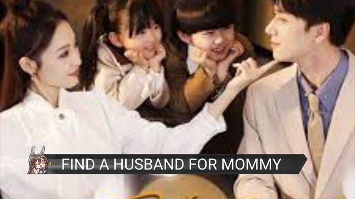 FIND A HUSBAND FOR MOMMY (FULL-EP W/ENG.SUB) #MINISERIES #SHORTDRAMA #MINICDRAMA