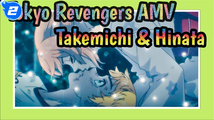 Tokyo Revengers AMV
Takemichi & Hinata_2