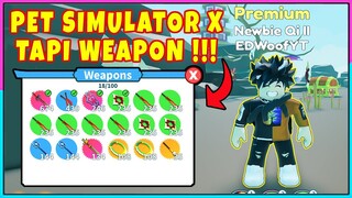 PET SIMULATOR X TAPI PETNYA WEAPON??!! BISA TRADING JUGA !!! - Roblox Indonesia