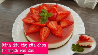 Bánh dâu tây sữa chua từ thạch rau câu cực dễ làm (ko cần lò)