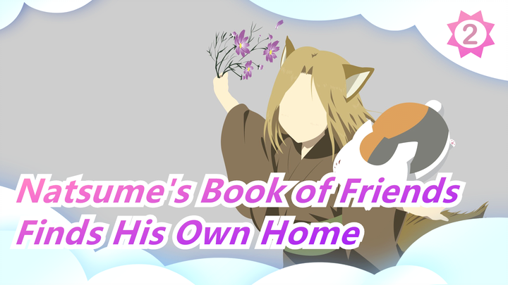 [Natsume's Book of Friends] This Kind Kid, Finds His Own Home in the End_2