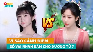 Hé lộ lý do Cảnh Điềm bỏ vai Nhan Đàm vào tay Dương Tử phim Trầm Vụn Hương Phai|Hóng Cbiz