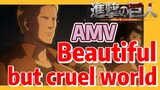 [Attack on Titan]  AMV | Beautiful but cruel world