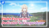 Violet Evergarden| This film is dedicated to all Violet Evergardener_2