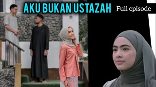 AKU BUKAN USTAZAH - EPISODE 3 | JANGAN PENDAM SOSOK ERYSHA EMYRA